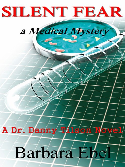 Title details for Silent Fear, a Medical Mystery by Barbara Ebel - Wait list